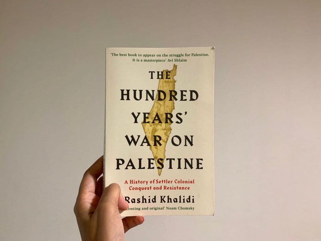 My copy of The Hundred Years' War on Palestine by Rashid Khalidi